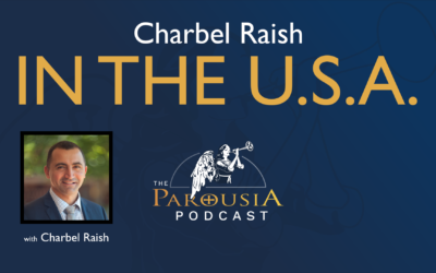 Parousia Podcast – Charbel Raish in the U.S.A.