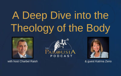 Parousia Podcast – Deep Dive into Theology of the Body – Katrina Zeno