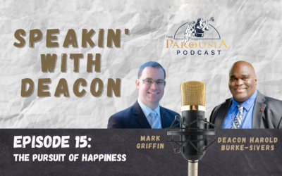 Speakin’ with Deacon – Episode 15 – The Pursuit of Happiness