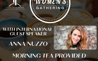 Women’s Gathering, with International Guest Speaker, ANNA NUZZO
