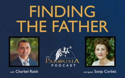 Parousia Podcast – Finding the Father – Sonja Corbitt