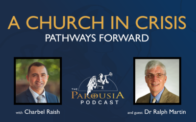 A Church in Crisis – Charbel Raish with Dr Ralph Martin