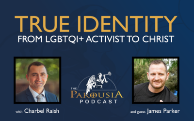 True Identity: From LGBTQI+ Activist to Christ – Charbel Raish with James Parker