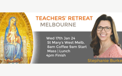 Teacher’s Retreat with Stephanie Burke @ St Mary’s West Melbourne – 17th January, 2024